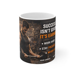 Motivational Gym Mug — "Success Isn't Given, It's Earned" Workout Coffee Cup