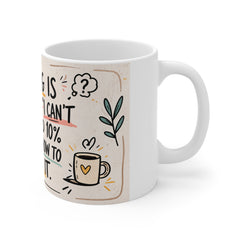 Adulting Is 90% Saying "I Can't Even" Mug - Funny 11oz Coffee Cup Gift