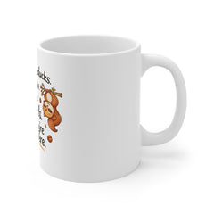 11oz Mug — I Don’t Have Ducks Or A Row, I Have Squirrels Funny Coffee Cup