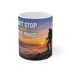 Motivational Mountain Mug – “Don't Stop Until You're Proud” Inspirational Coffee Cup