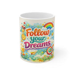 Follow Your Dreams Mug — Inspirational 11oz Coffee Cup with Colorful Rocket & Rainbow Design