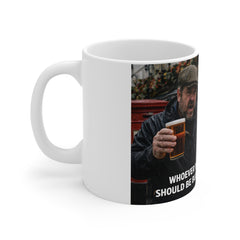 Funny British Pub Mug - "Whoever Invented July Should Be Bloody Well Shot" 11oz Coffee Cup