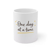 One Day At A Time Mug — Inspirational Ceramic Coffee Cup