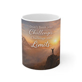 Dont' limit your challenges 11oz White Mug