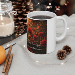Rose Garden Coffee Mug — "Life is beautiful, just like this" Floral 11oz Ceramic Mug