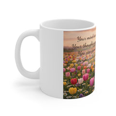 Inspirational Tulip Garden 11oz Mug — "Your mind is a garden" Quote Coffee Cup