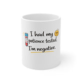 Funny Coffee Mug – “I Had My Patience Tested. I’m Negative.” Test Tube Design