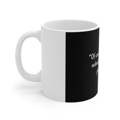 Wine Humor Mug — “Of course size matters, nobody wants a small glass of wine.”