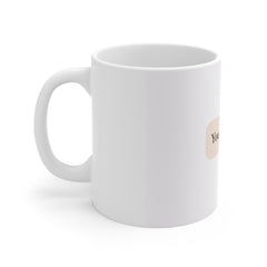 You Are Enough Mug — Minimalist Encouragement Coffee Cup (11oz)