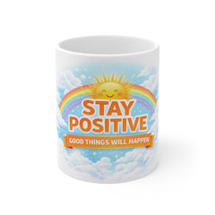 Stay Positive Mug — 'Good Things Will Happen' Inspirational Coffee Cup