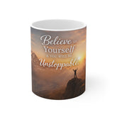 Believe in yourself 11oz White Mug