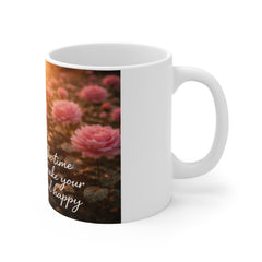 Inspirational Floral Mug - "Take Time to Make Your Soul Happy" 11oz Coffee Cup