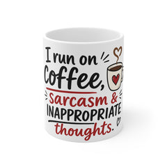Coffee, Sarcasm & Inappropriate Thoughts Mug — Funny 11oz White Coffee Cup