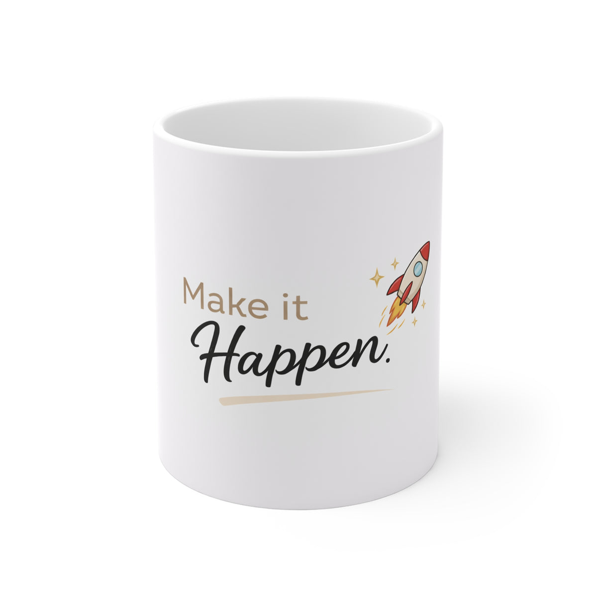 Make It Happen Coffee Mug — Inspirational Rocket Ceramic Mug for Motivation & Gifts