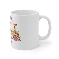 I Tolerate A Lot...But Not Idiots Mug — Funny Sarcastic Coffee Cup