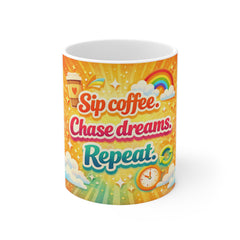 Sip Coffee, Chase Dreams, Repeat Mug — Colorful Inspirational Coffee Cup