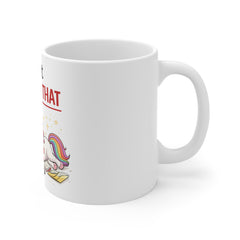 I'll Get Right On That Mug — Funny Procrastination Unicorn Coffee Cup
