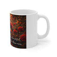 Rose Garden Coffee Mug — "Life is beautiful, just like this" Floral 11oz Ceramic Mug