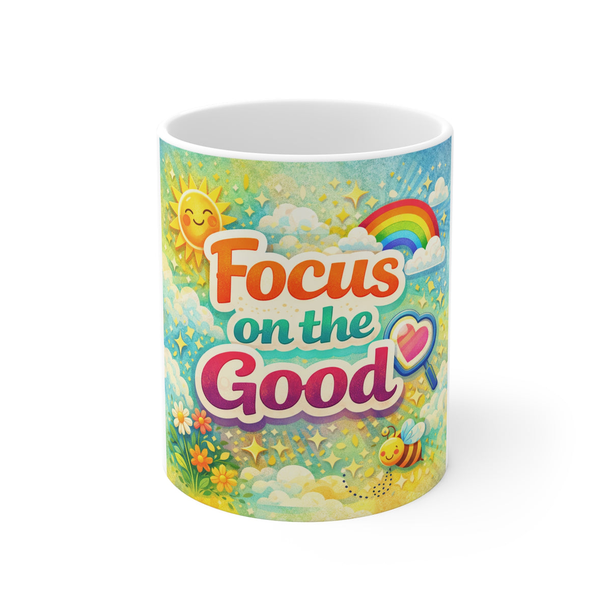 Focus on the Good Mug — Positive Inspirational 11oz Coffee Cup with Rainbow & Sunshine Design