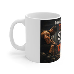 Motivational Gym Mug — “Don't Stop When You're Tired, Stop When You're Done” 11oz Coffee Cup