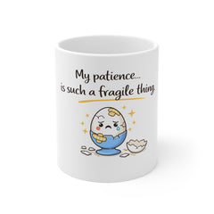 My patience is such a fragile thing Mug — Cute Kawaii Egg Break Humor Coffee Cup