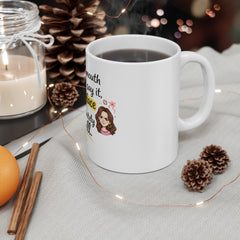 Funny Sarcastic Mug — "If My Mouth Doesn’t Say It, My Face Definitely Will" — Gift for Sassy Women & Coworkers