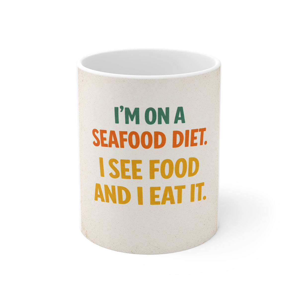 Coffee Mug — "I'm On A Seafood Diet: I See Food And I Eat It" Funny Kitchen Gift