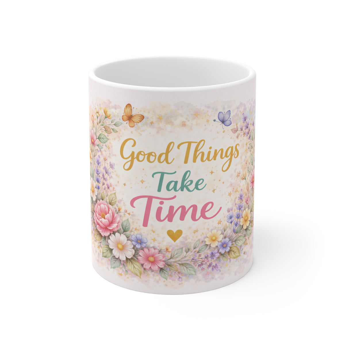 Good Things Take Time Floral Mug — Inspirational Coffee Cup for Encouragement & Gifts