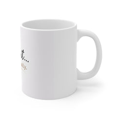 I'll Do It... Eventually. Mug — Funny Procrastination Coffee Cup