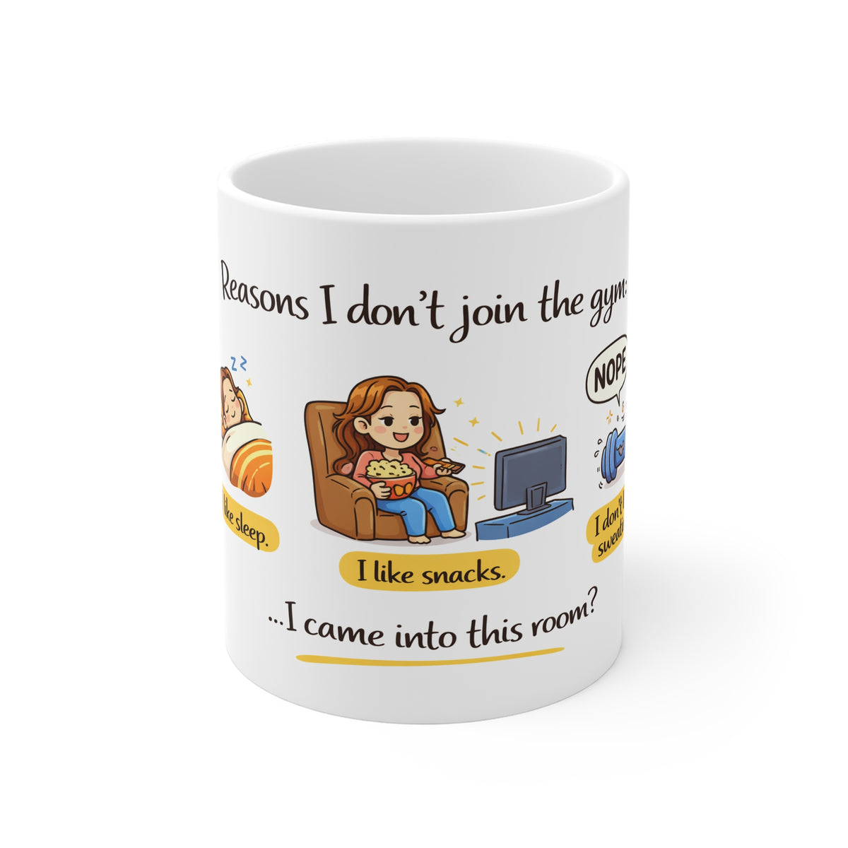 Coffee Mug – Funny "Reasons I Don't Join the Gym" Illustration Mug (I Like Sleep, Snacks)