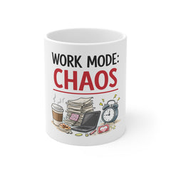 Work Mode: CHAOS Mug — Funny Office Coffee Cup for Busy Professionals