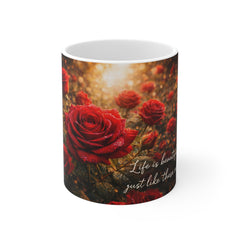 Rose Garden Coffee Mug — "Life is beautiful, just like this" Floral 11oz Ceramic Mug