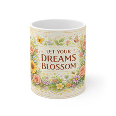 Inspirational Floral Mug - "Let Your Dreams Blossom" Coffee Cup