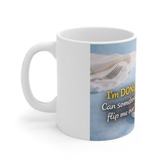 Funny Pancake Mug – "I'm DONE. Can somebody flip me over?" 11oz Ceramic Coffee Cup