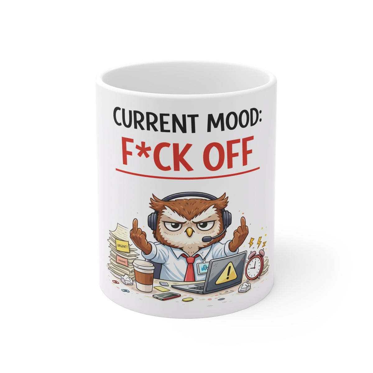 Coffee Mug — "Current Mood: F*ck Off" Funny Office Owl Ceramic Mug