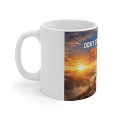 Motivational 'Don't Stop Until You're Proud' Coffee Mug — Inspirational Mountain Sunrise Gift