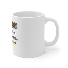 Bomb Squad Humor Mug - "I like to stop the microwave with 1 second to go" 11oz Coffee Cup