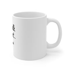 Tea Lover Mug – "Don't Talk to Me Yet... I Haven't Had My Tea." 11oz Ceramic Coffee Cup