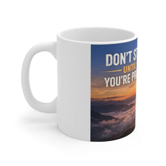 Motivational Mountain Mug – “Don't Stop Until You're Proud” Inspirational Coffee Cup