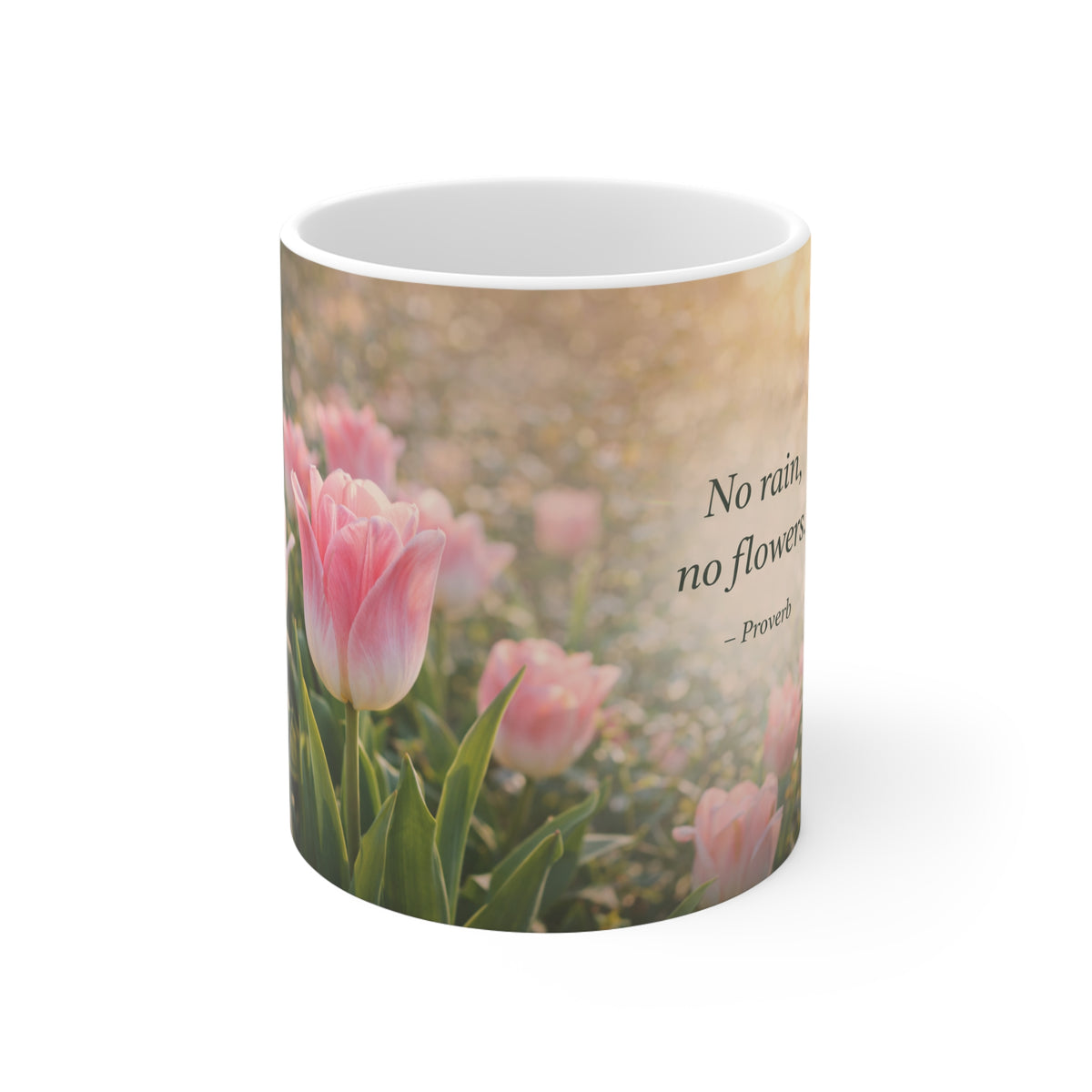 Inspirational Floral Mug — "No Rain, No Flowers" Pink Tulip Ceramic Coffee Cup