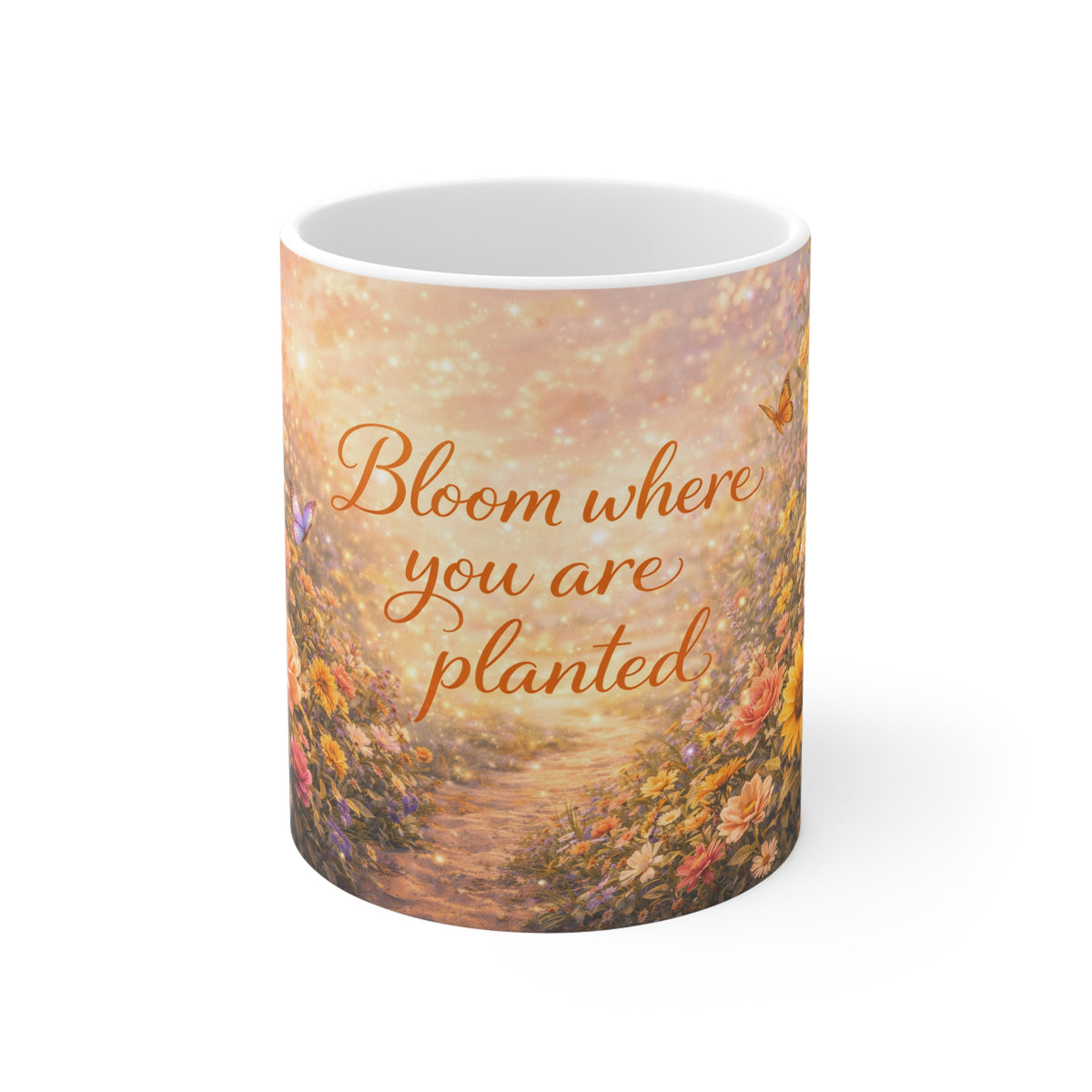 Bloom Where You Are Planted Mug — Floral Inspirational Coffee Cup